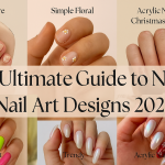 The Ultimate Guide to Nail Art Designs 2025