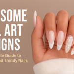 Awesome Nail Art Designs: The Ultimate Guide to Beautiful and Trendy Nails